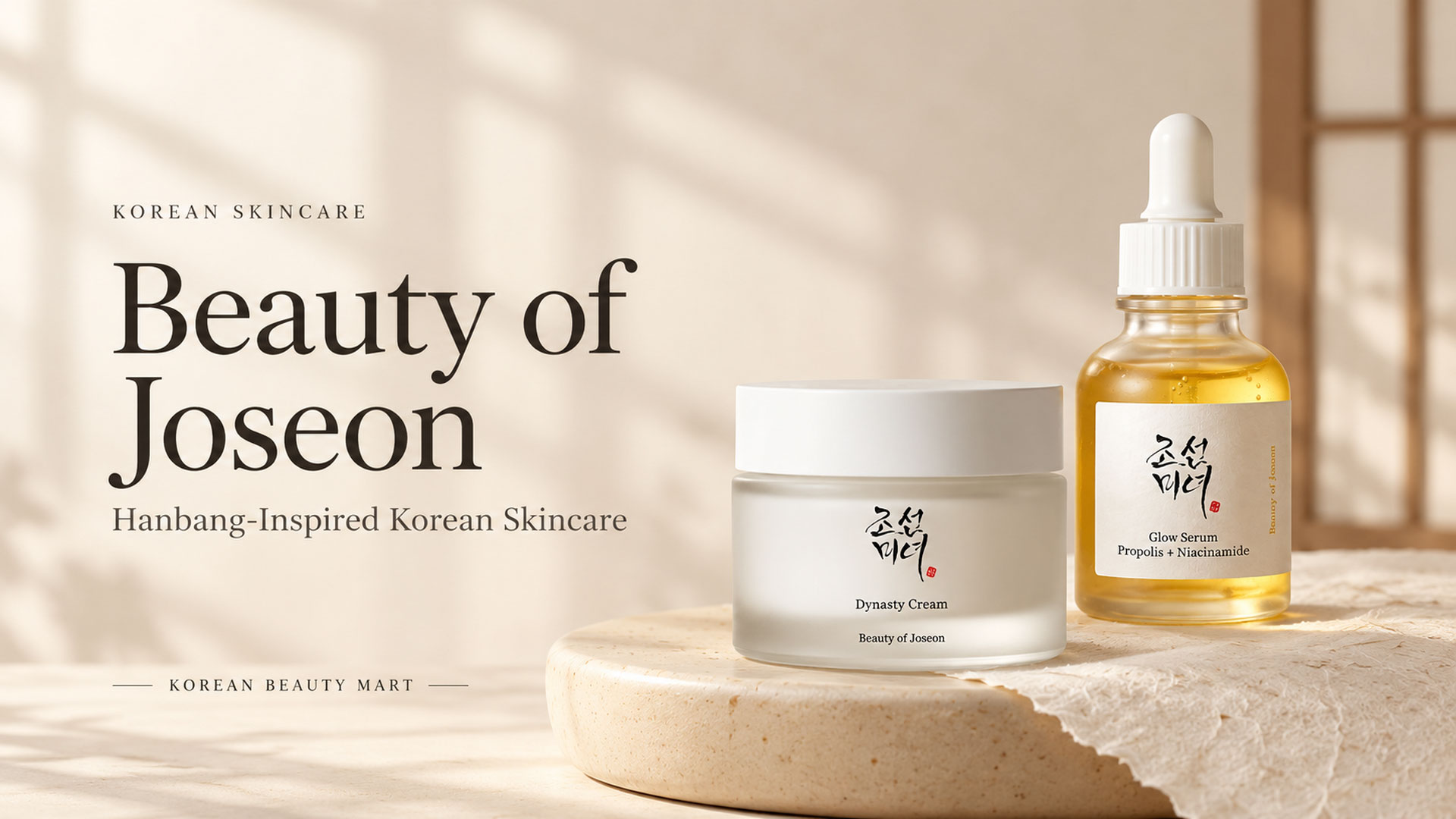 Beauty of Joseon Dynasty Cream and Glow Serum displayed on an ivory platform with a warm neutral background