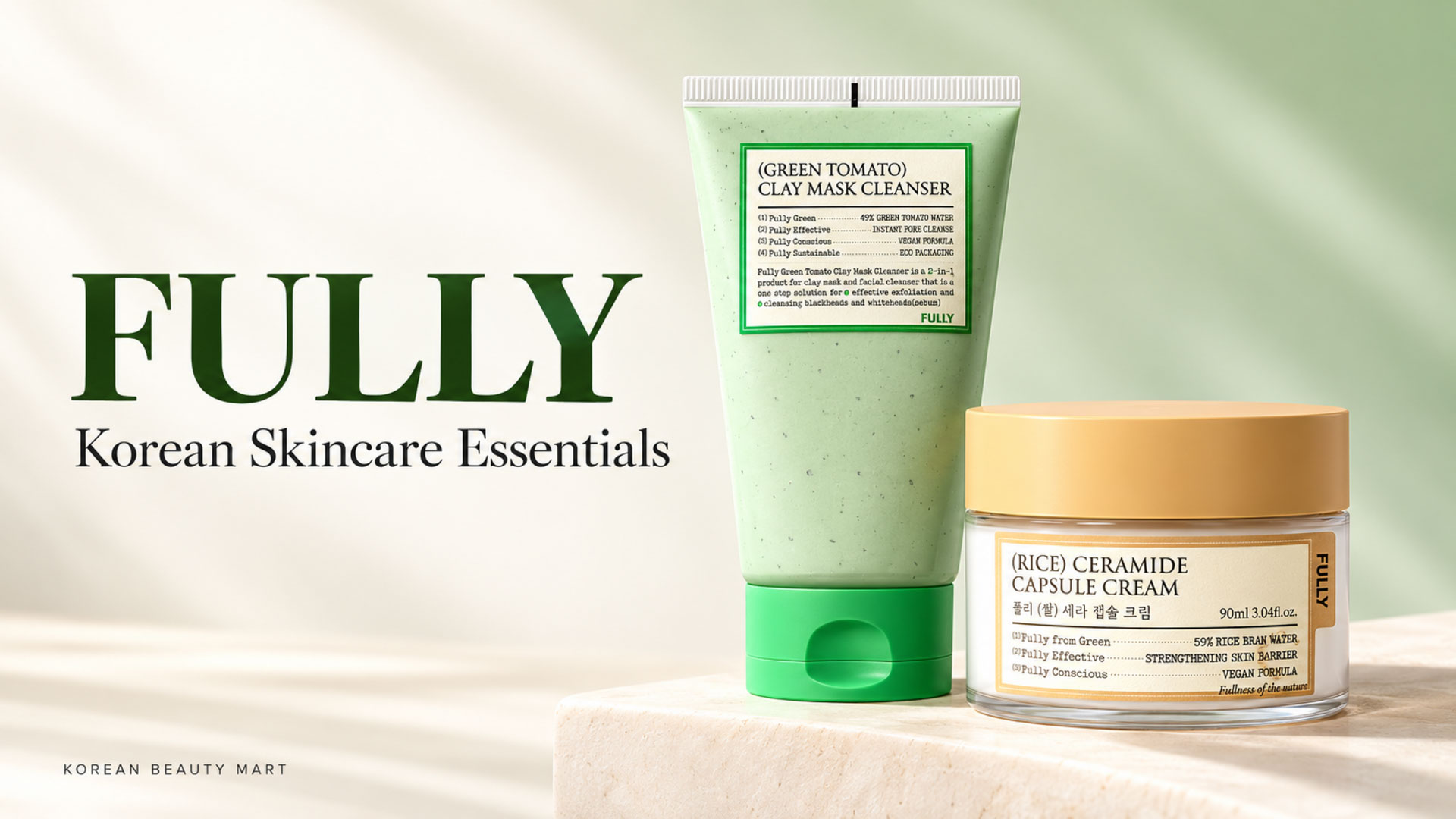 FULLY Green Tomato Clay Mask Cleanser tube and Rice Ceramide Capsule Cream jar on an ivory and sage background.