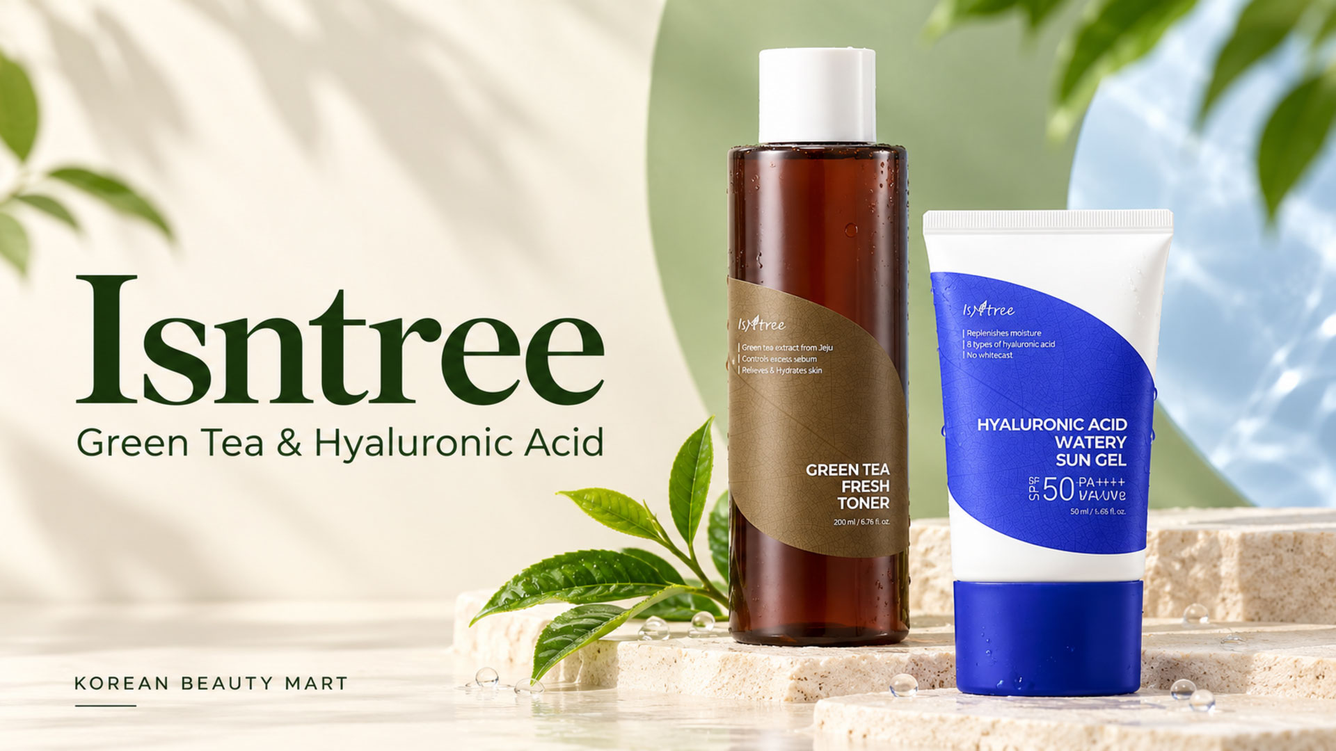 Isntree Green Tea Fresh Toner and Hyaluronic Acid Watery Sun Gel on an ivory and sage backdrop with green tea leaves.