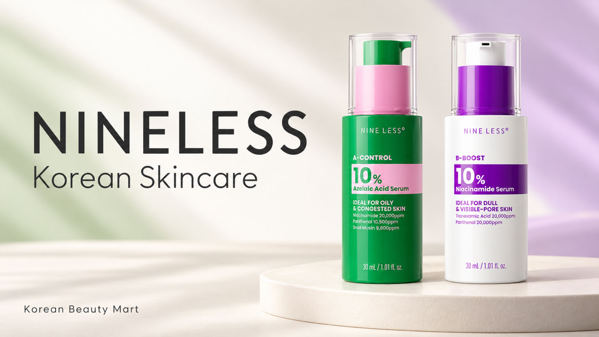 NINELESS A-Control 10% Azelaic Acid Serum and B-Boost 10% Niacinamide Serum in updated pump packaging for Korean Beauty Mart.